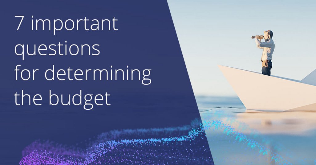 7 important questions for determining budget